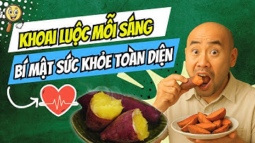 ĂN KHOAI LANG MỖI SÁNG - BÍ MẬT SỨC KHỎE TOÀN DIỆN! |SỨC KHỎE & ĐỜI SỐNG 365