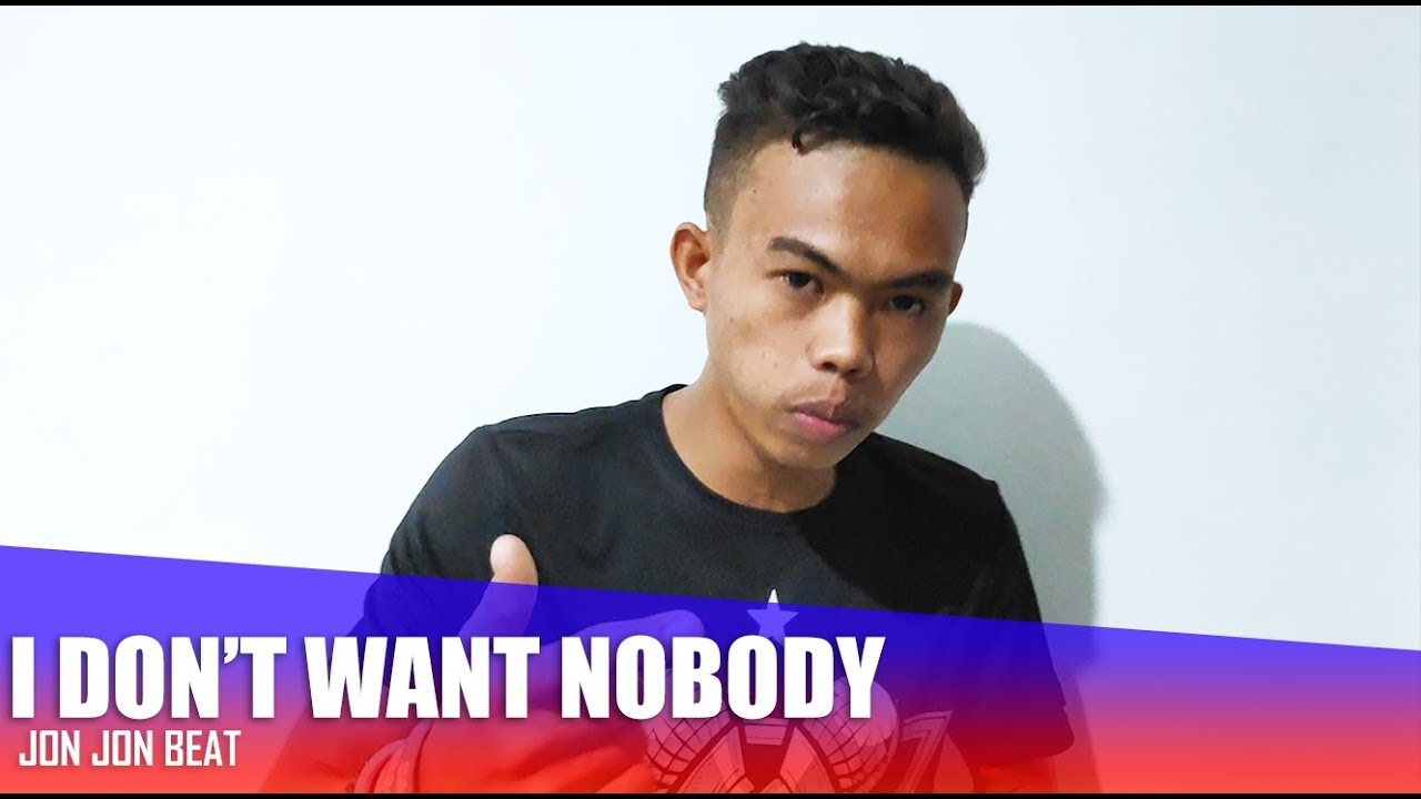 JON JON BEAT | I DON'T WANT NOBODY