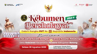 LIVE ::: KEBUMEN BERSHOLAWAT ::: BERSAMA HABIB ALI ZAINAL ABIDIN ASSEGAF & MAJELIS AZZAHIR