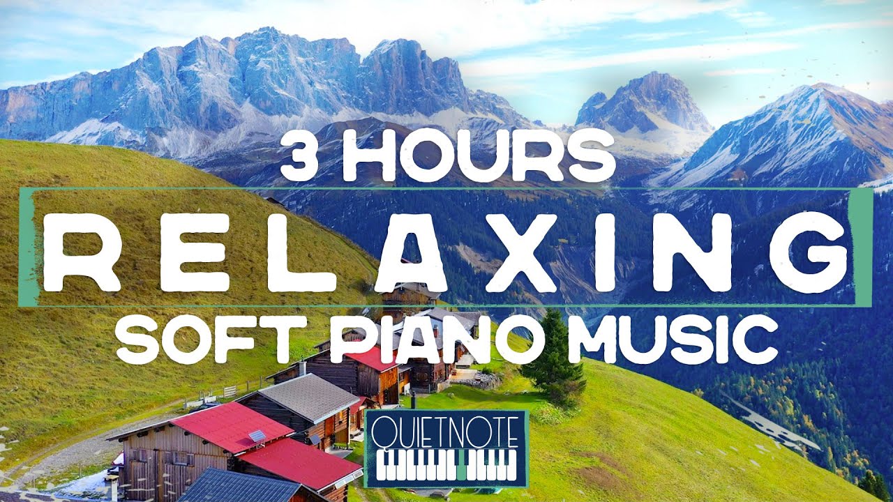 Relaxing Music for Stress Relief , 3 Hours of Soft Piano Music, Piano ...