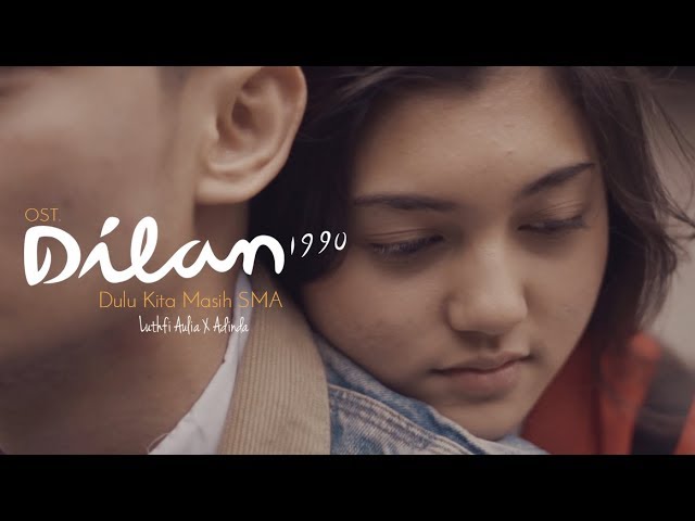 OST. DILAN 1990 - Dulu Kita Masih SMA - Luthfi Aulia feat.  Adinda (COVER) class=