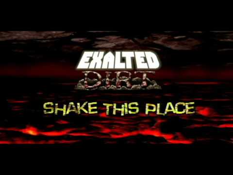 Exalted Dirt - Shake This Place, Violent Tremors (reupload)