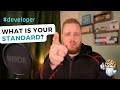 What are your personal standards? #developer #tech #leadership
