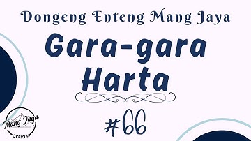 GARA-GARA HARTA 66, Dongeng Enteng Mang Jaya, Carita Sunda @MangJayaOfficial