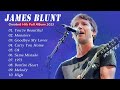 James Blunt  Hits 2023🥀 The Best Songs Of James Blunt  Hits 2023