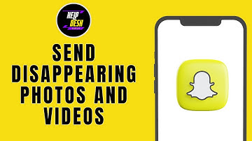 HOW TO SEND DISAPPEARING PHOTOS AND VIDEOS ON SNAPCHAT