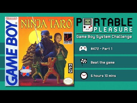 Ninja Taro | Game 472 - Part 1 | Portable Pleasure