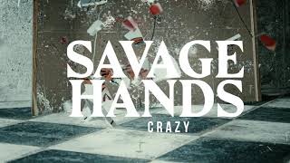 Watch Savage Hands Crazy video