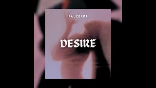 FauzexPZ - Desire