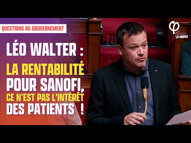 Sanofi : les profits avant les patients ! - Léo Walter | #QAG