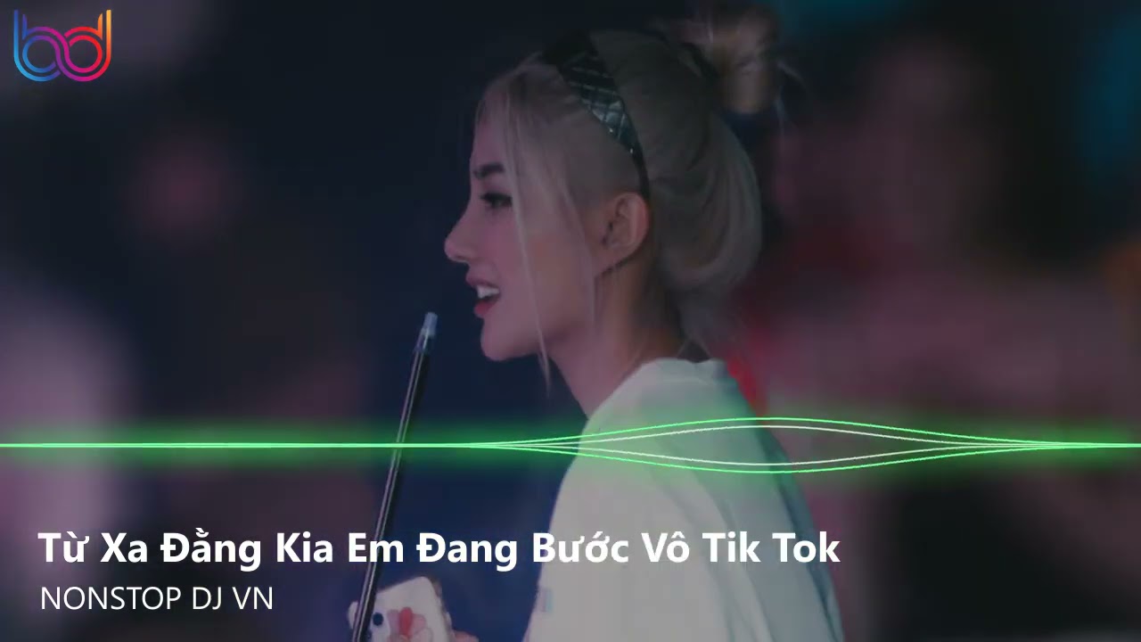 Từ Xa Đằng Kia Em Đang Bước Vô Remix – Mình Cưới Thôi Anh Remix Tik Tok | Nonstop Việt Mix