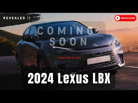 2024 Lexus LBX Revealed: Introduce The New Lexus Compact SUV !!