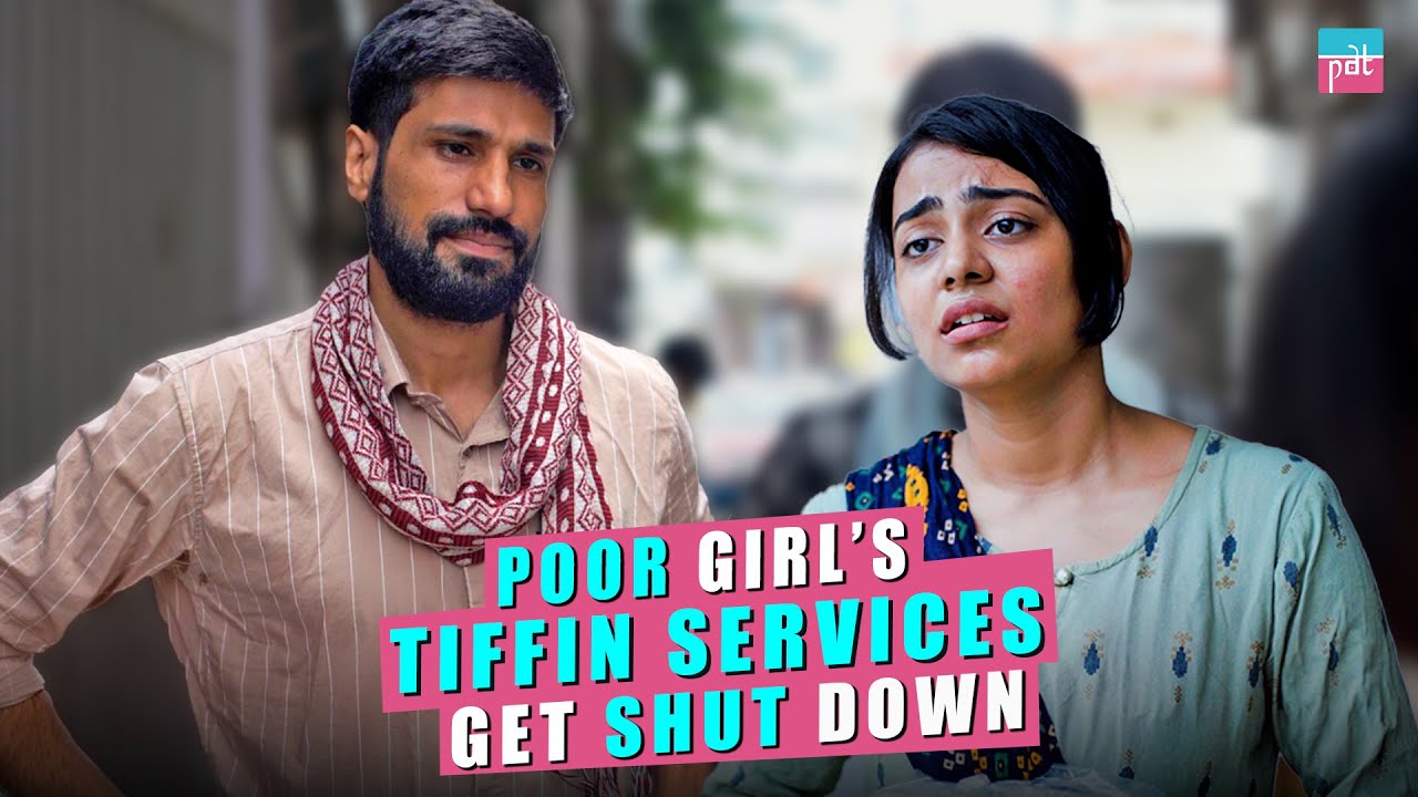 Poor Girl's Tiffin Services Get Shut Down | Purani Dili Talkies | Hindi ...