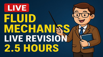 🔥 Fluid Mechanics One-Shot Revision (2.5 Hours LIVE) | GATE Mechanical | Most Scoring Topics