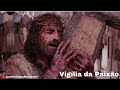 Vigília da Paixão de Nosso Senhor Jesus Cristo - 02/04/2021