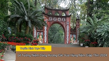 Truyền hình trực tiếp, lễ tưởng niệm dâng hương các vua hùng năm giáp thìn 2024.