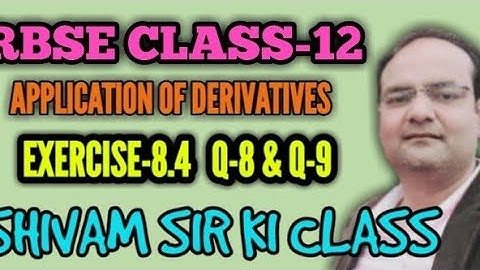 RBSE CLASS-12 TOPIC-APPLICATION OF DERIVATIVES/EXERCISE-8.4/ Q-8 & Q-9
