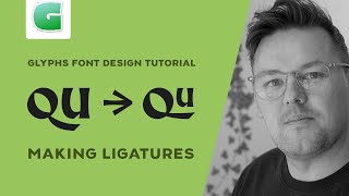 Ligatures in Glyphs App Easy | Glyphs Font Design Tutorial