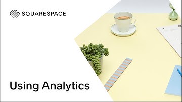 Using Analytics Tutorial | Squarespace 7.0
