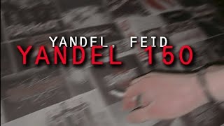 Yandel, Feid - Yandel 150 LETRA