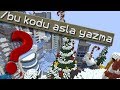 MINECRAFT'TA BU KOD'U ASLA YAZMAYIN