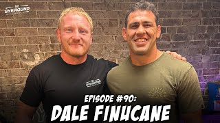 #90 Dale Finucane | The Bye Round with James Graham