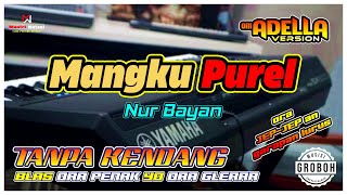 MANGKU PUREL - Tanpa Kendang Versi Om Adella