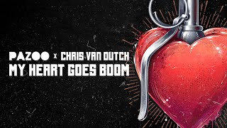 PAZOO x Chris van Dutch - My Heart Goes Boom (Official Audio)