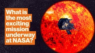 Why the Parker Solar Probe is NASA's most exciting mission | Michelle Thaller | Big Think