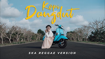 KOPI DANGDUT - Dhevy Geranium SKA REGGAE COVER