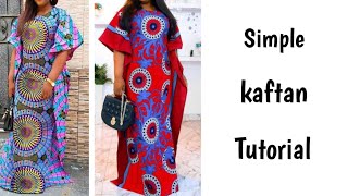 Easiest simple kaftan tutorial. Ankara maxi dress tutorial
