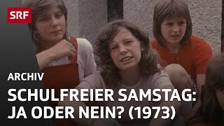 Pro und Contra 5-Tage-Woche in der Schule (1973) | Schulfreier Samstag | Schulsystem | SRF Archiv