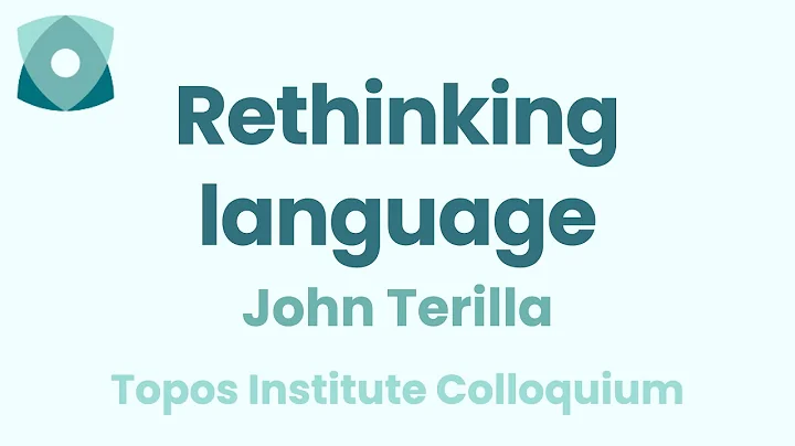 John Terilla: "Rethinking Language"