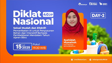 Hari 2: Diklat Pemanfaatan AI Untuk Penyusunan Bahan Ajar Interaktif Berbasis Pembelajaran Mendalam