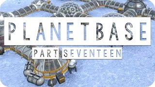 Planetbase Gameplay - #17 - A Bit Chilly - Let's Play