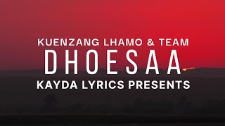 Dhoesaa Lyrics Video Kuenzang Lhamo Phub Zam