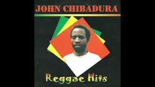 JOHN CHIBADURA (VAROYI) REGGEA HITS