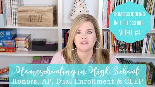 How To Homeschool In High School Series #4 | Honors, AP, Dual Enrollment and CLEP Homeschool High School How To Plan For High School Electives