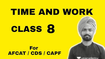 Time And Work Class 8 for AFCAT CDS by Sandeep Brar