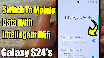 Ultimate Guide: Enable/Disable Mobile Data Switch with Intelligent Wifi | Samsung Galaxy S24/Ultra/+