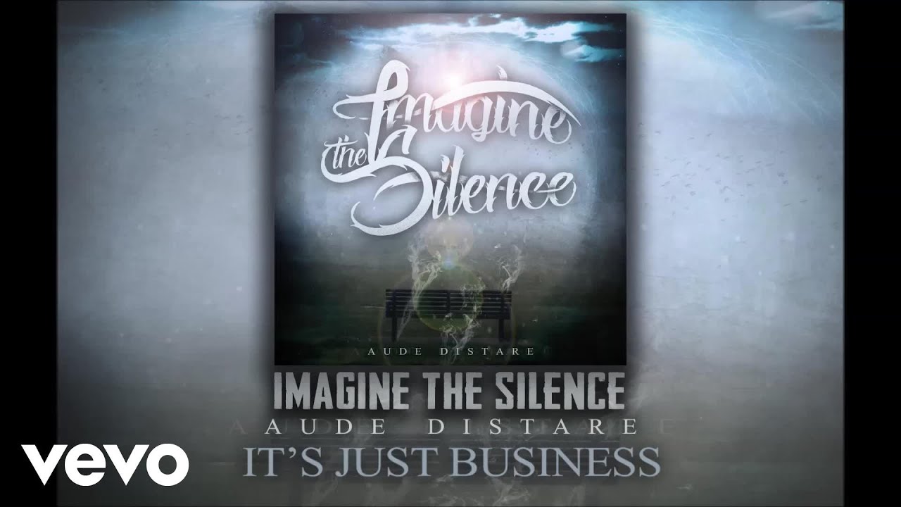 Imagine the Silence - It's Just Business (Official Audio)