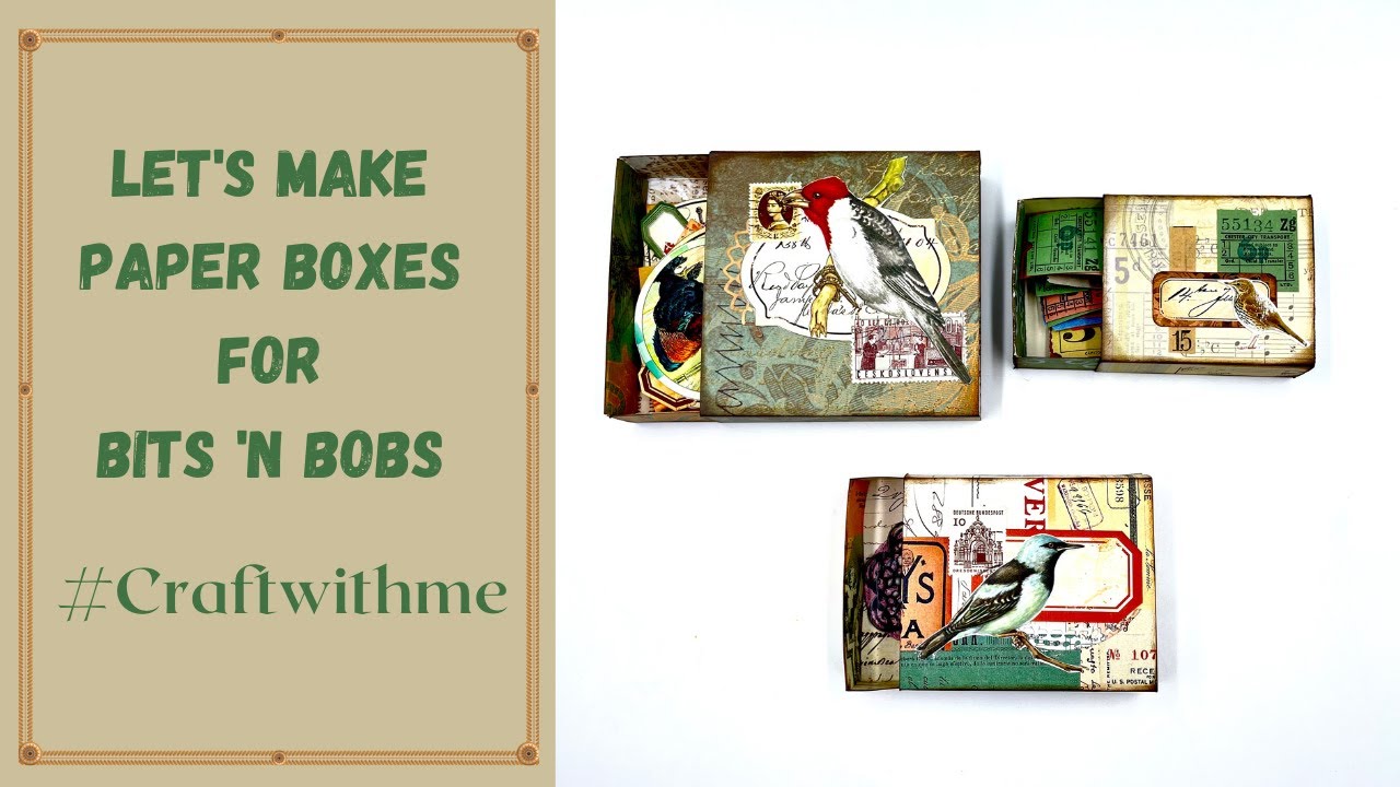 LET S MAKE SMALL PAPER BOXES FOR YOUR BITS N BOBS craftwithme 