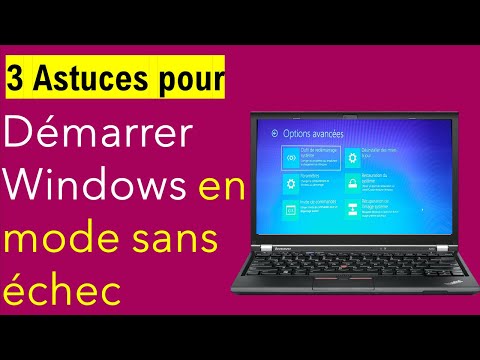 COMMENT DEMARRER WINDOWS EN MODE SANS ECHEC