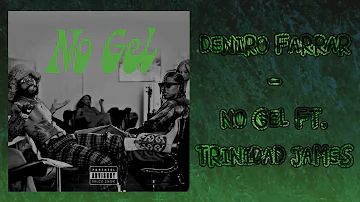 Deniro Farrar - No Gel Ft. Tinidad James (Audio)