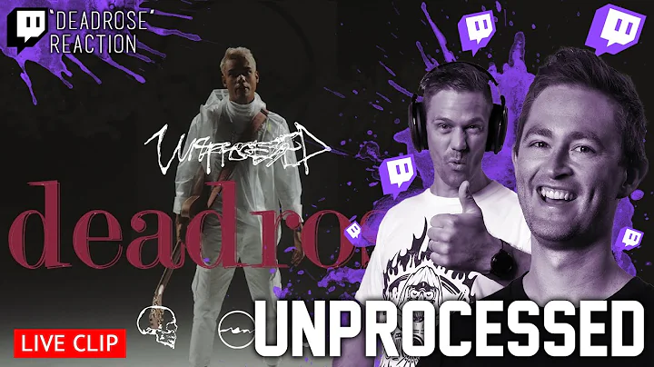 Unprocessed - deadrose // Twitch Stream Reaction // Roguenjosh Reacts