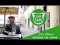 The Vegan Roadie: Ciao Italia! (S03E06) ROME