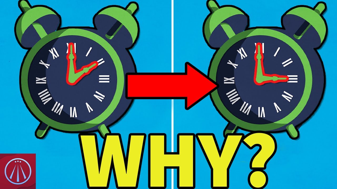 Why We STILL Change The Clocks Twice A Year YouTube Why We STILL Change The Clocks Twice A Year YouTube