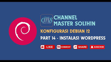 Part 14 - Cara Install WordPress di Debian 12 dengan Mudah Hitungan Menit!