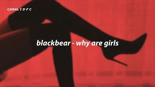 blackbear - why are girls (Tradução/Legendado) @CanalIDFC