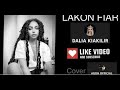 Lakon fiar dalia cover by agoh v kizomba